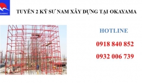TUYỂN 2 KỸ SƯ XÂY DỰNG GIÀN GIÁO LÀM VIỆC TẠI OKAYAMA